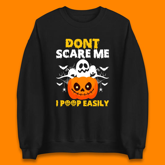 Don't Scare Me I Poop Easily Ghost Halloween Funny Meme Costume Unisex Sweatshirt
