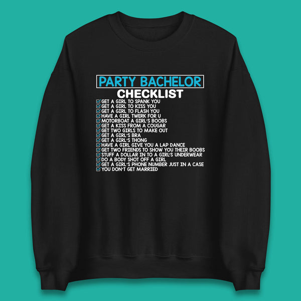 Bachelor Party Checklist Funny Groom Bachelorette Party Unisex Sweatshirt