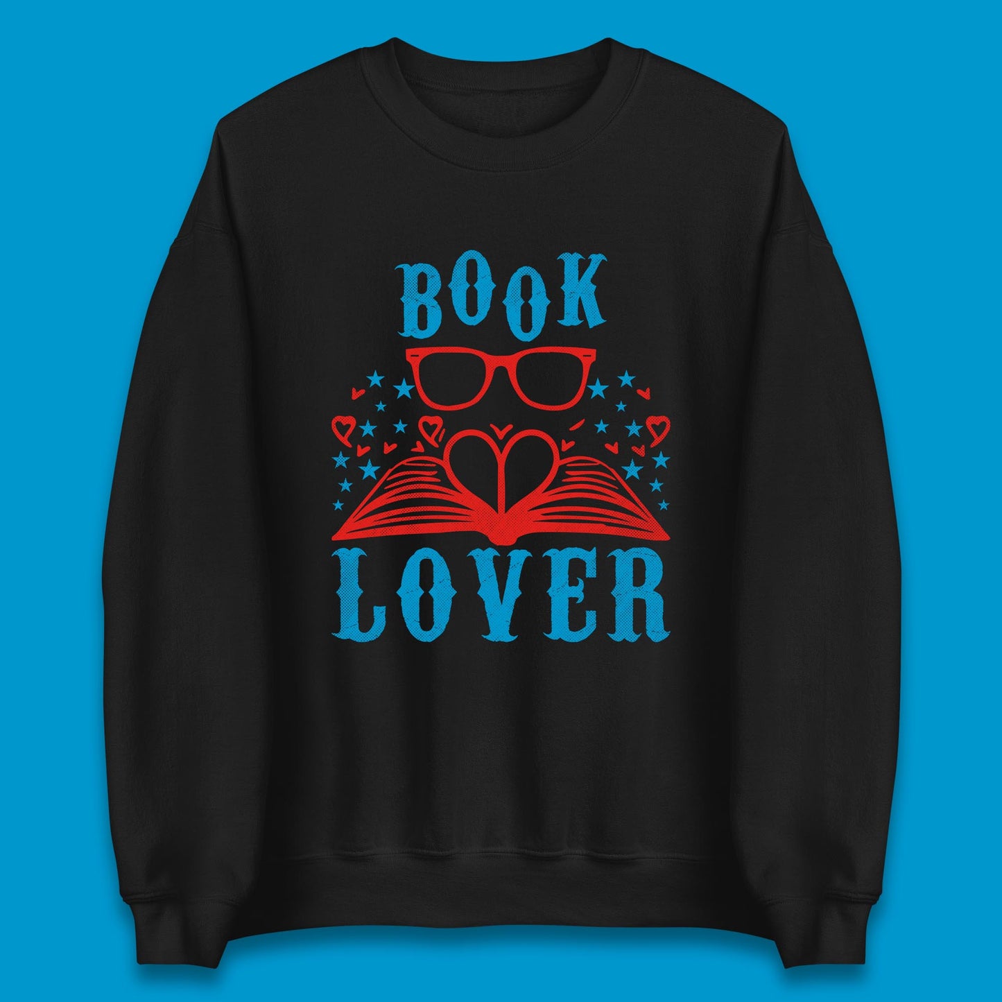 Book Lover Reading Lover Bookish Bookworm Booktroverts Unisex Sweatshirt