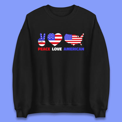 Peace Love American Patriotic USA Flag America Pride Freedom Unisex Sweatshirt