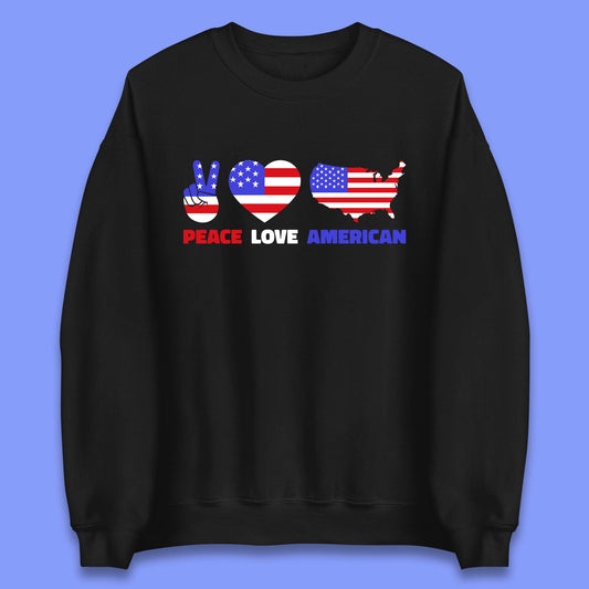 Peace Love American Patriotic USA Flag America Pride Freedom Unisex Sweatshirt