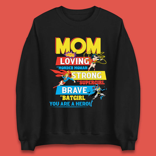 Mom You are Hero Unisex Sweatshirt