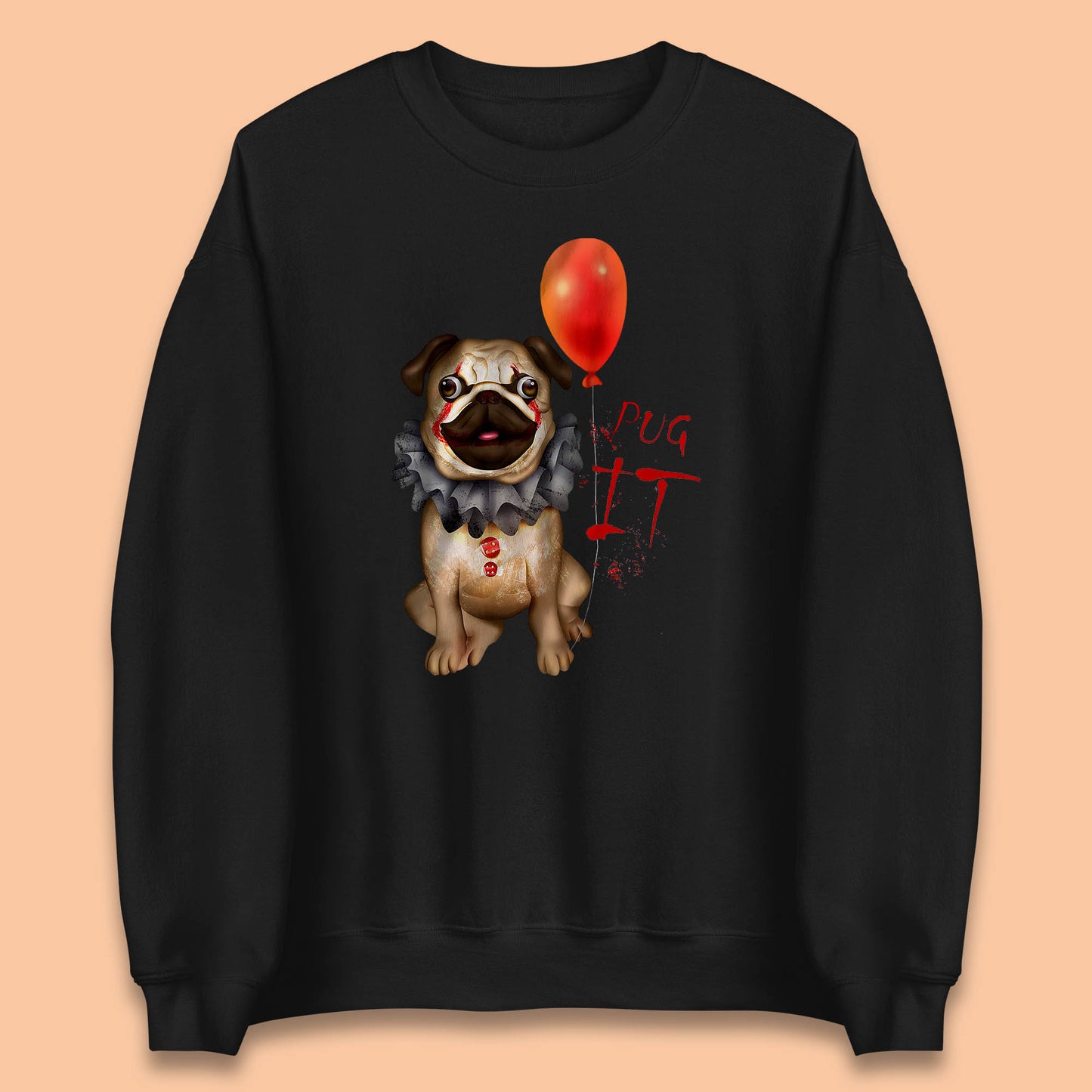 Pug IT Pennywise Clown Dog Spoof Halloween Pug Dog Costume Horror Movie Serial Killer Unisex Sweatshirt