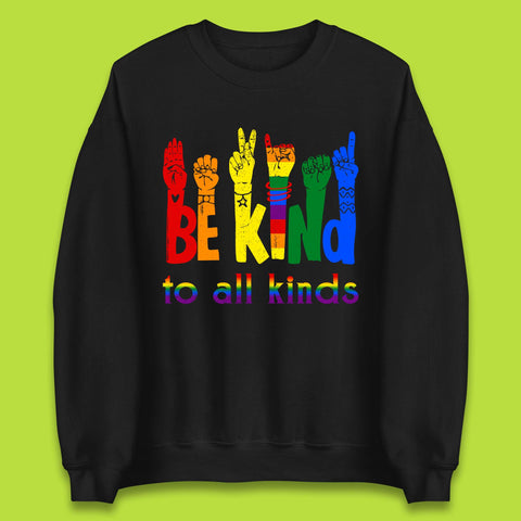 Be Kind To All Kinds Unisex Sweatshirt
