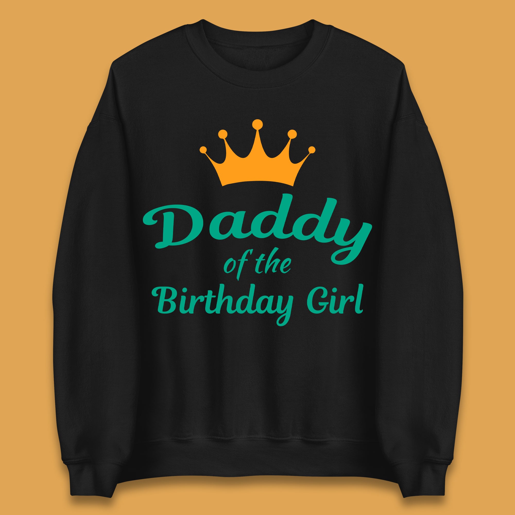 Daddy Of The Birthday Girl Unisex Sweatshirt