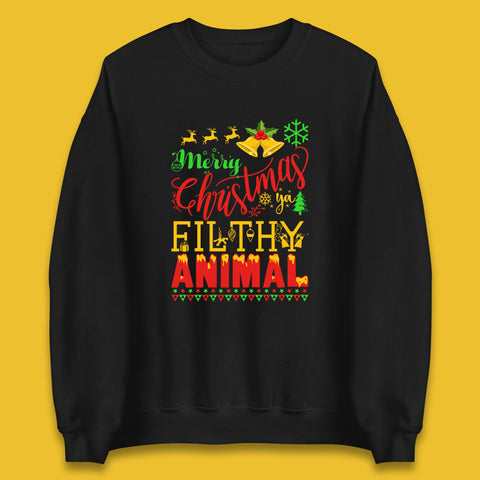 Merry Christmas Ya Filthy Animal Funny Xmas Holiday Unisex Sweatshirt