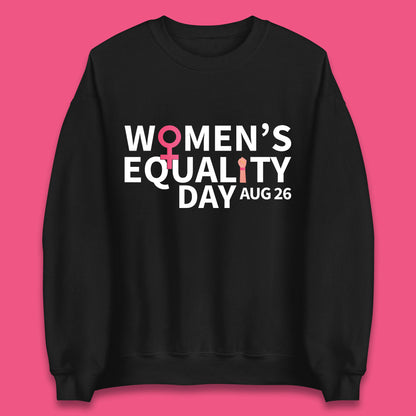Women Equality Day Aug 26th Girls Power Female Support Women Rights Empowerment Unisex Sweatshirt