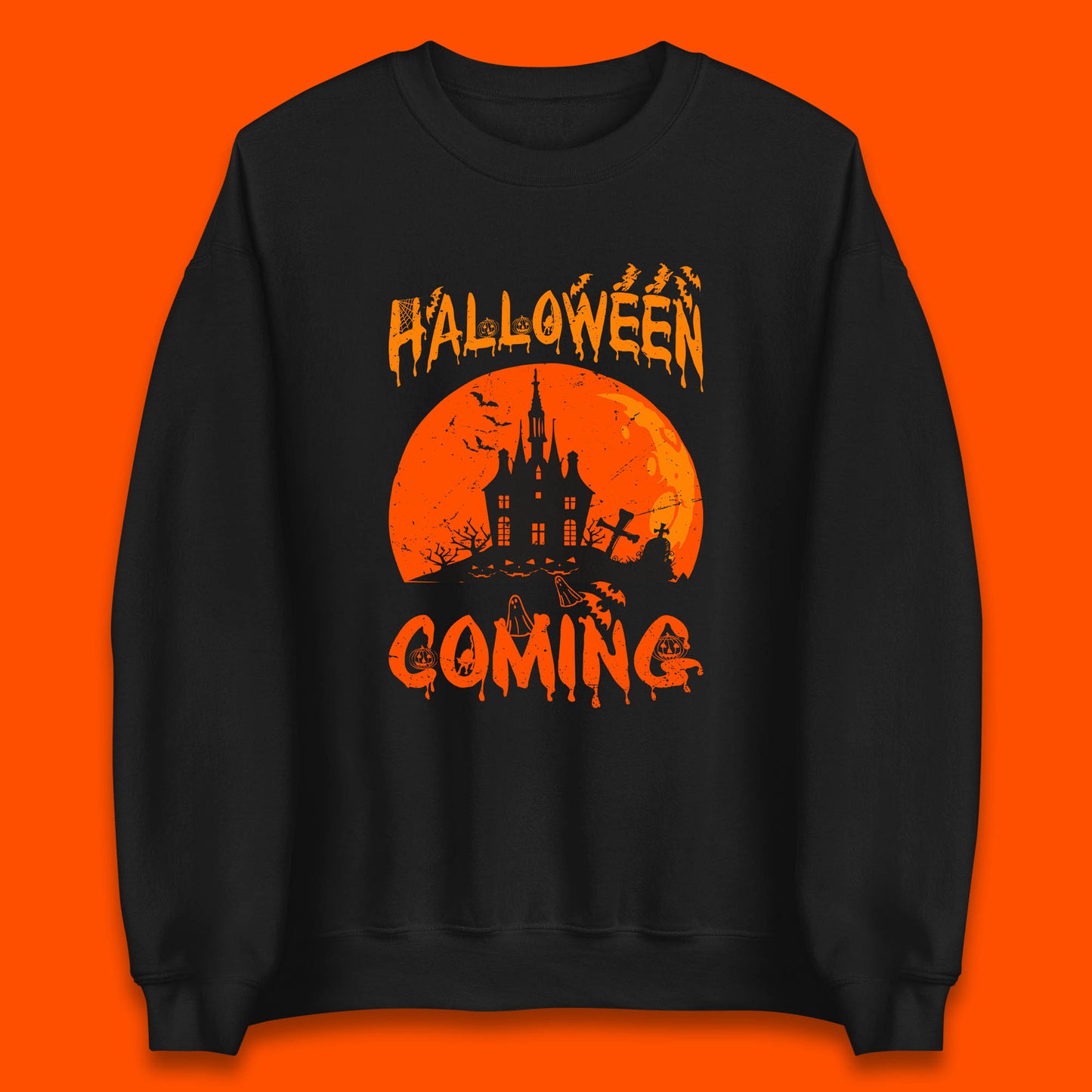 Halloween Coming Horror Scary Ghost Haunted House Spooky Season Unisex Sweatshirt