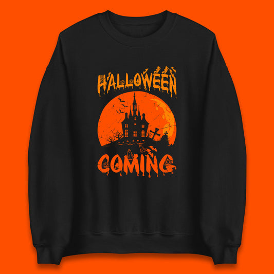 Halloween Coming Horror Scary Ghost Haunted House Spooky Season Unisex Sweatshirt