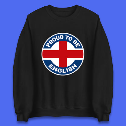 Proud To Be English Flag of England Union Jack, British flag, UK flag Proud English Pride Unisex Sweatshirt