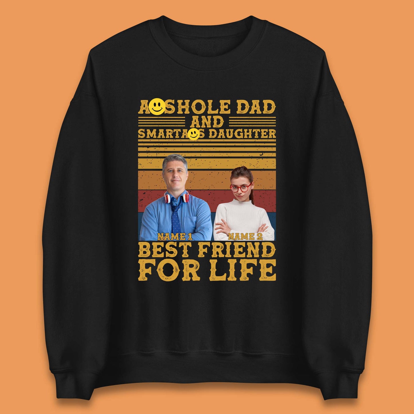 Personalised Asshole Dad And Smartass Daughter Unisex Sweatshirt