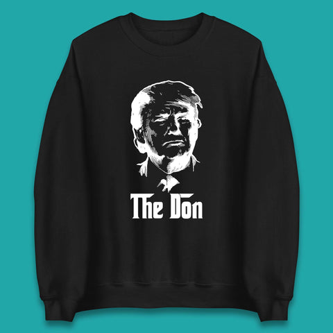 The Don Donald Trump Parody Funny Political Humor Don Trump Unisex Sweatshirt