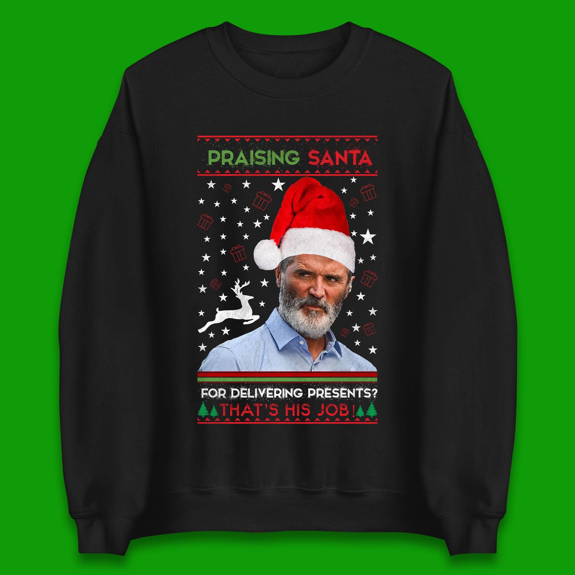 Roy Keane Christmas Jumper  Santa Delivering Presents? Thats His Job! โ Spoofytees