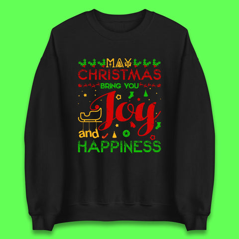 May Christmas Bring You Joy And Happiness Merry Christmas Celebration Holiday Festive Xmas Unisex Sweatshirt
