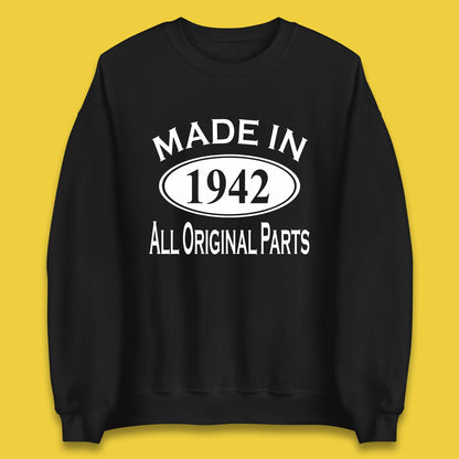 Made In 1942 All Original Parts Vintage Retro 81st Birthday Funny 81 Years Old Birthday Gift Unisex Sweatshirt