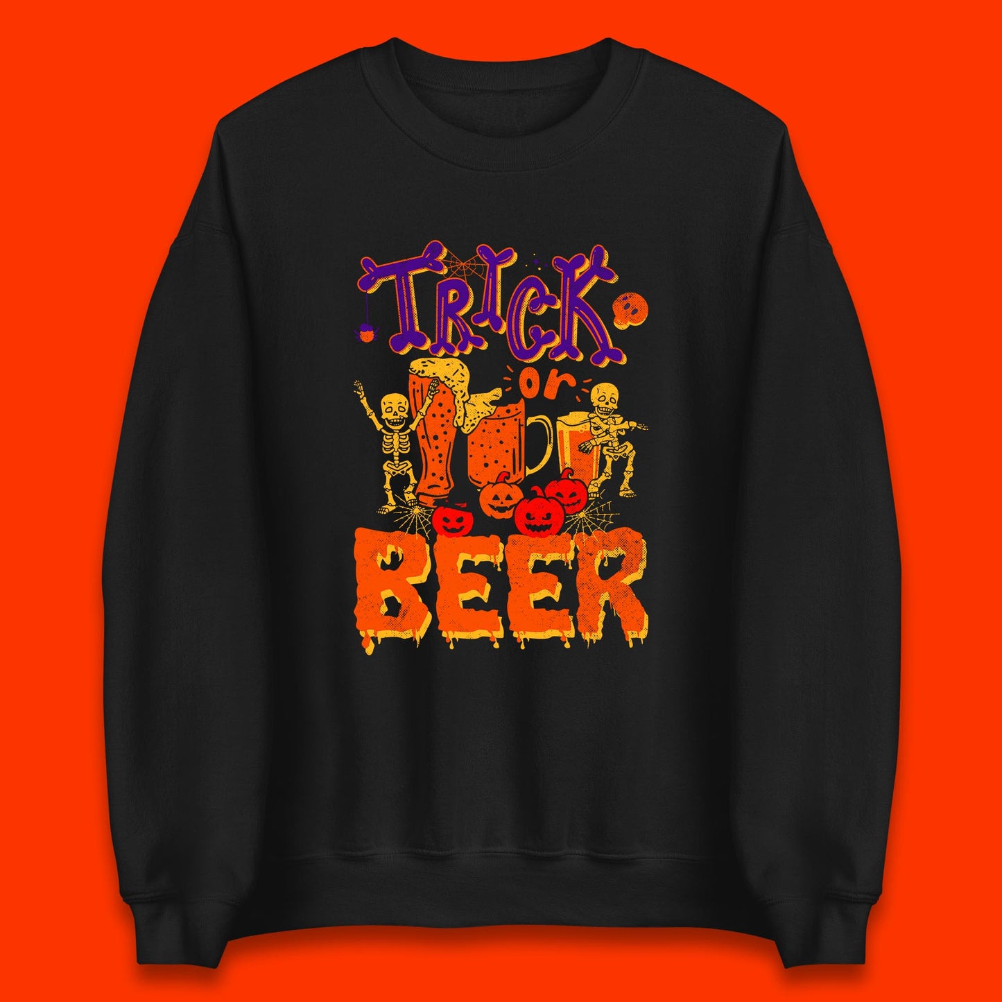 Trick Or Beer Halloween Drinking Beer Lover Dancing Skeleton Drinker Halloween Party Unisex Sweatshirt