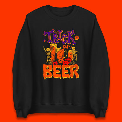 Trick Or Beer Halloween Drinking Beer Lover Dancing Skeleton Drinker Halloween Party Unisex Sweatshirt
