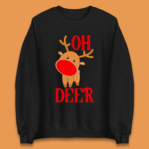 Oh Deer Christmas Cute Reindeer Xmas Rudolph Unisex Sweatshirt