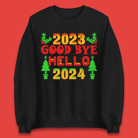 2023 Good Bye Hello 2024 Unisex Sweatshirt