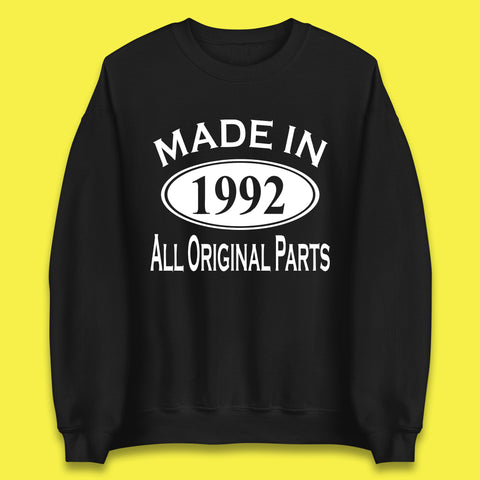 Made In 1992 All Original Parts Vintage Retro 31st Birthday Funny 31 Years Old Birthday Gift Unisex Sweatshirt