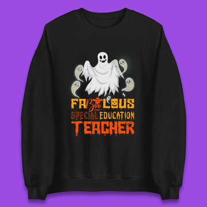 Fabolous Special Education Teacher Halloween Fabulous Spooky Ghost Teacher Unisex Sweatshirt