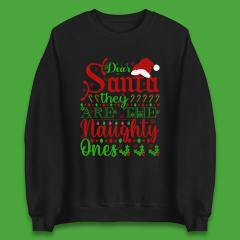 Dear Santa, They Are The Naughty Ones Christmas Santa Claus Hat Xmas Unisex Sweatshirt
