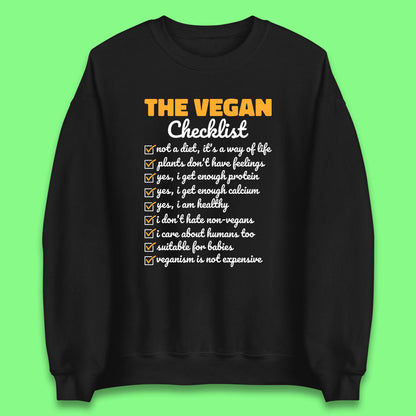 The Vegan Checklist Vegan Activism Funny Pro Vegetarian Checklist Unisex Sweatshirt