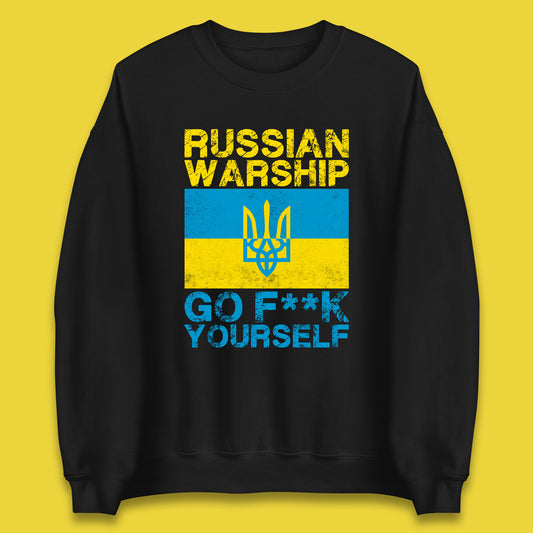 Russian Warship Go Fuck Yourself Ukraine Soldiers Last Words Ukrainian Flag We Stand With Ukraine Unisex Sweatshirt