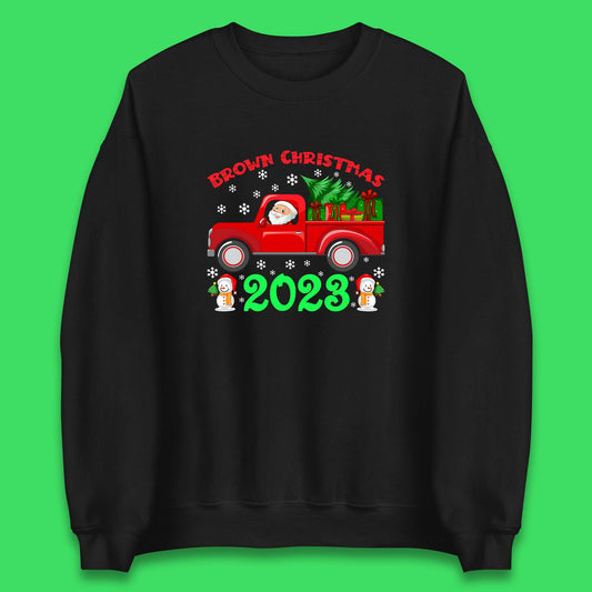 Brown Christmas 2023 Santa Claus Driving Truck With Christmas Tree To Delivery Christmas Gifts Xmas Unisex Sweatshirt