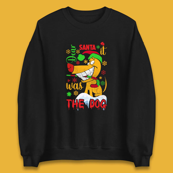 Dear Santa It Was The Dog Christmas Dog Xmas Dogmas Dog Lovers Unisex Sweatshirt