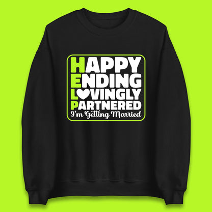 Help I'm Getting Married Sarcastic Bachelor Party Funny Bride & Groom Wedding Party Wedding Announcement Unisex Sweatshirt
