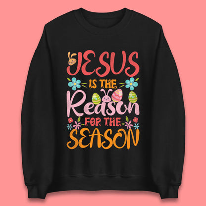 Jesus Is The Reason For The Season Unisex Sweatshirt