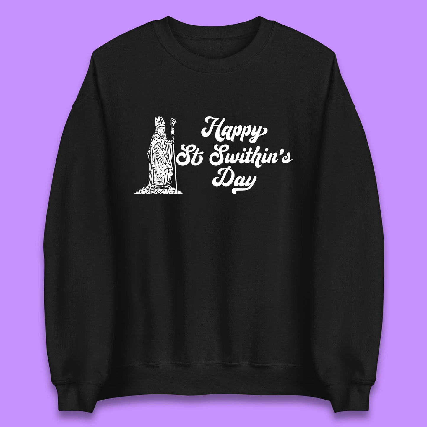 Happy St. Swithin's Day Swithun Weather Folklore Saint Swithun's Day Unisex Sweatshirt