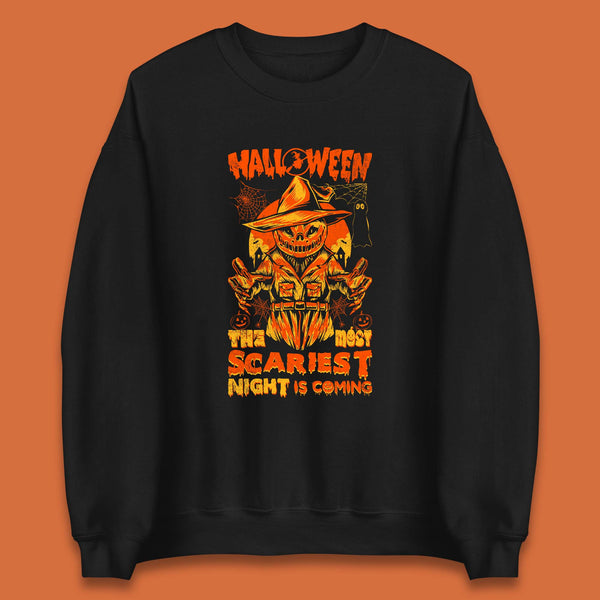 Halloween The Most Scariest Night Is Coming Halloween Scarecrow Jack O Lantern Scary Night Unisex Sweatshirt