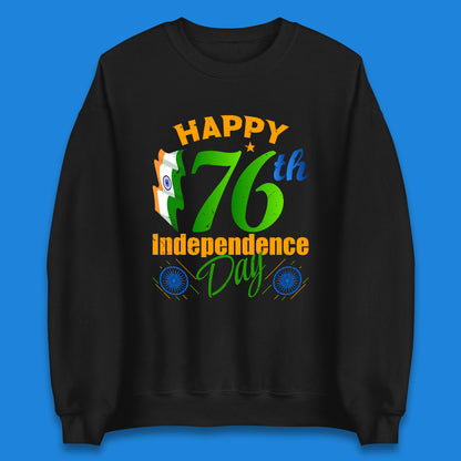 Happy India 76th Independence Day 15th August Patriotic Indian Flag Unisex Sweatshirt