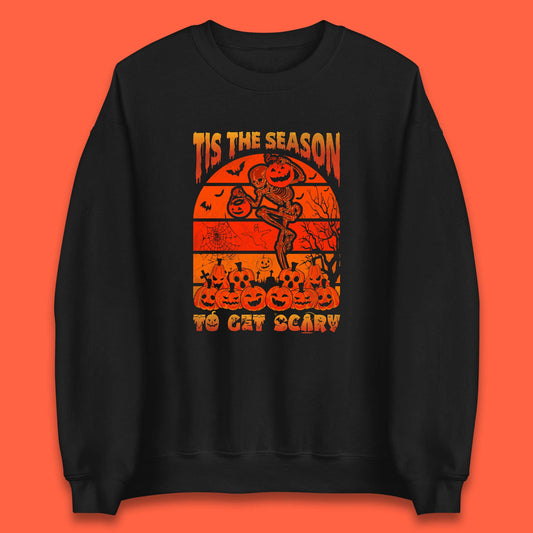Tis The Season To Get Scary Halloween Skeleton Holding Pumpkin Buckets Spooky Vibes Unisex Sweatshirt
