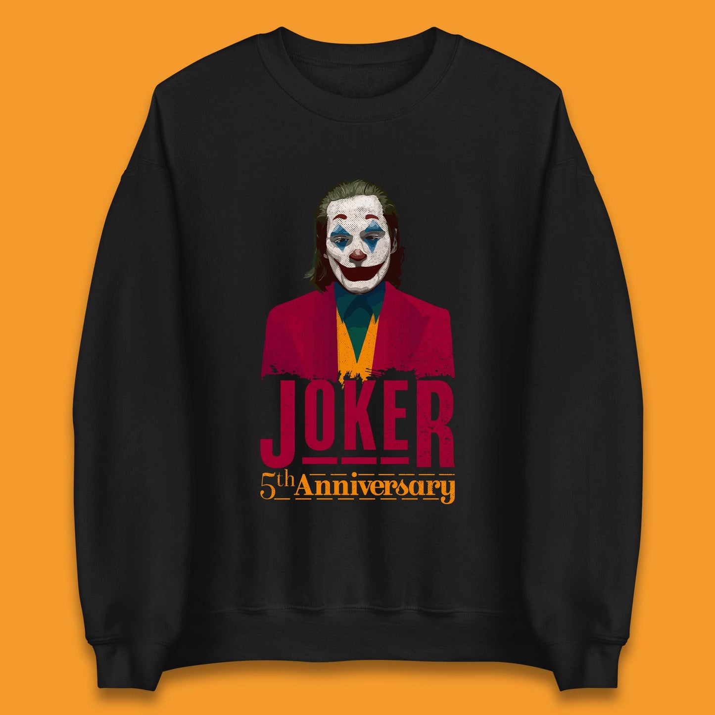 Joker 5th Anniversary Unisex Sweatshirt