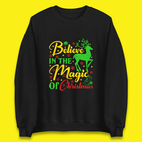 Believe In The Magic Of Christmas Reindeer Animal Xmas Festive Unisex Sweatshirt