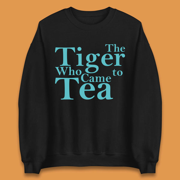 The Tiger Who Came To Tea Story Book Unisex Sweatshirt