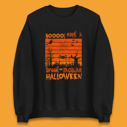 Booo Have A Spook Tacular Halloween Graveyards With Dead Tree Horror Scary Unisex Sweatshirt