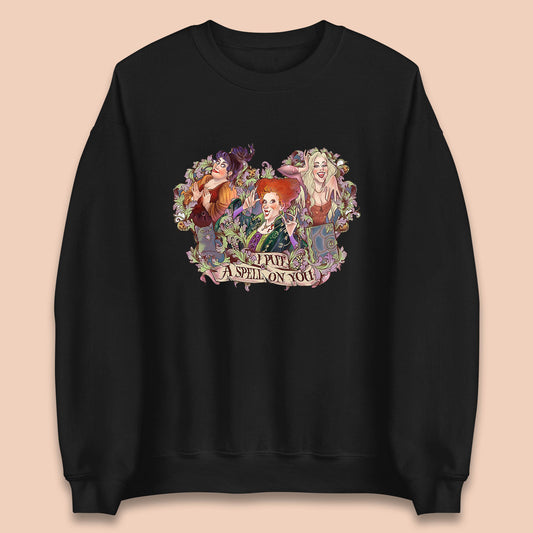 I Putt A Spell On You Halloween Sanderson Sisters Hocus Pocus Vintage Witches Unisex Sweatshirt