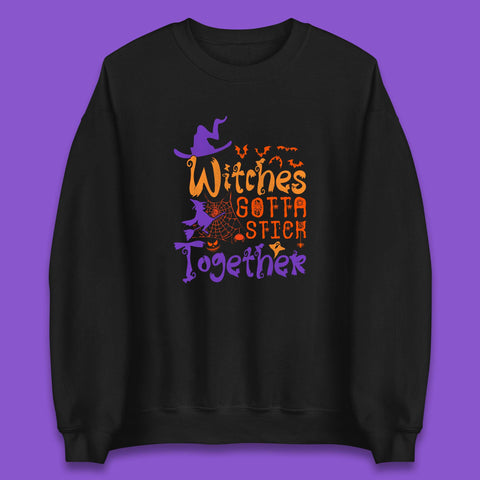 Witches Gotta Stick Together Funny Halloween Witchy Unisex Sweatshirt