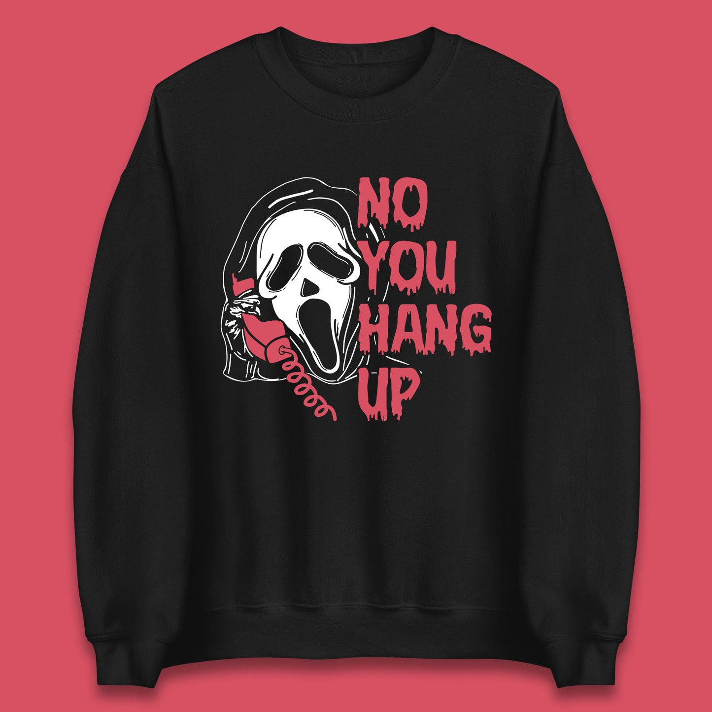 No You Hang Up Scream Ghost Funny Halloween Horror Movie Unisex Sweatshirt