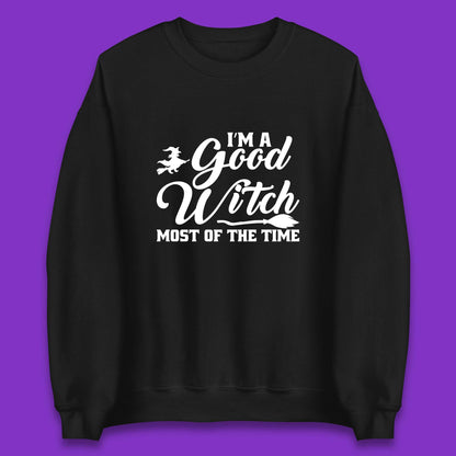 I'm A Good Witch Most Of The Time Halloween Witch Broom Unisex Sweatshirt