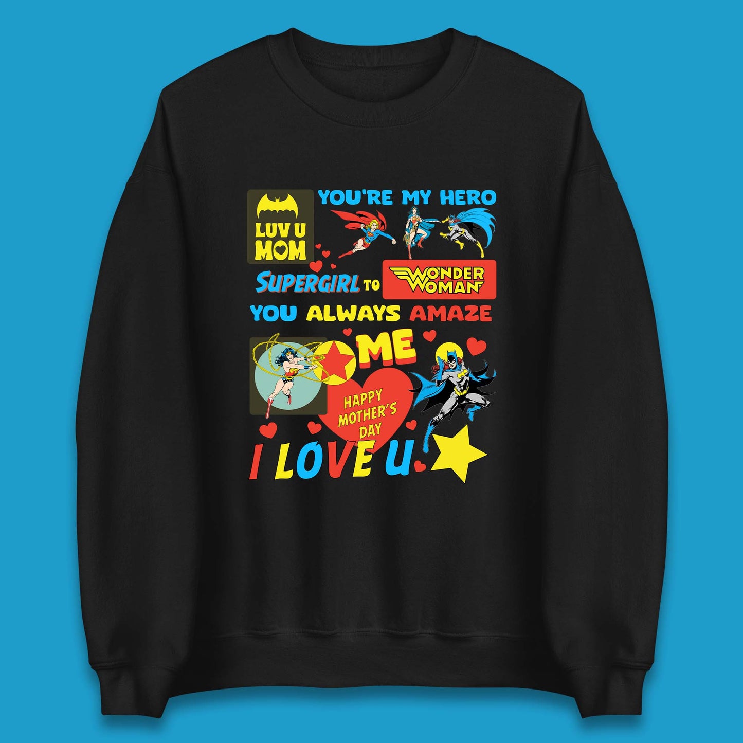 You're My Hero Mother's Day Unisex Sweatshirt