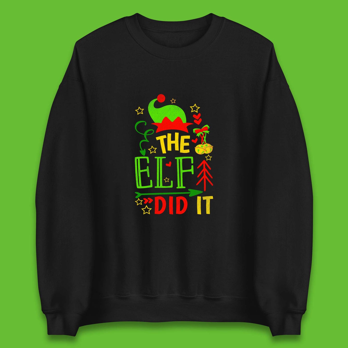 christmas the elf did it funny sweatshirt