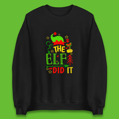 christmas the elf did it funny sweatshirt