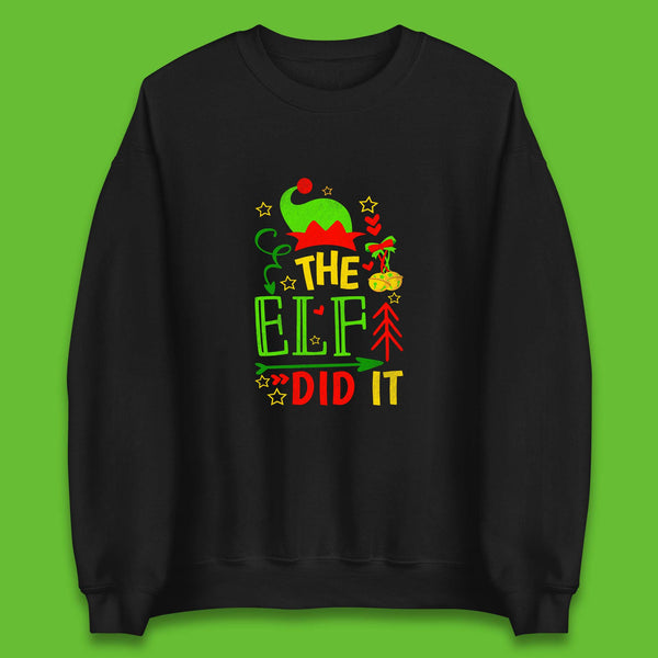 The Elf Did It Funny Christmas Elf Xmas Holiday Festive Unisex Sweatshirt