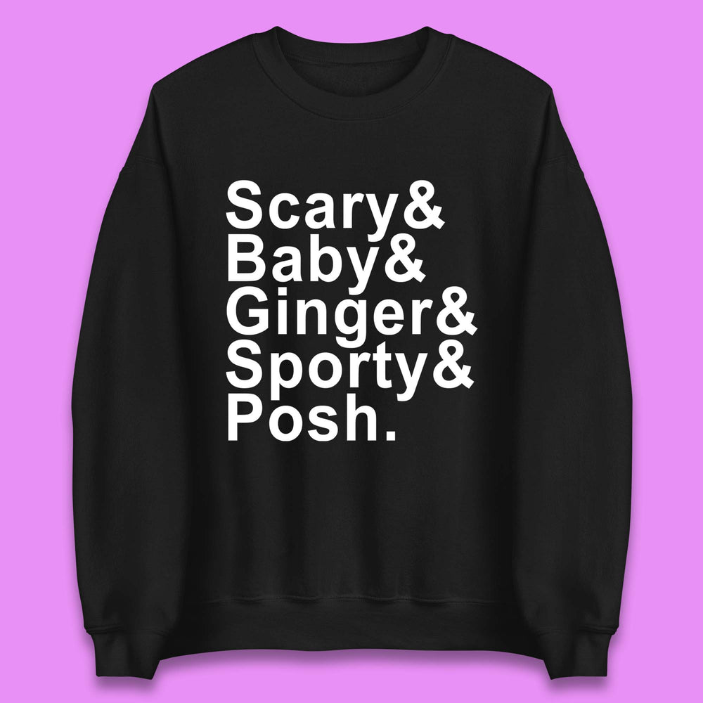 Scary & Baby & Ginger & Sporty & Posh Unisex Sweatshirt