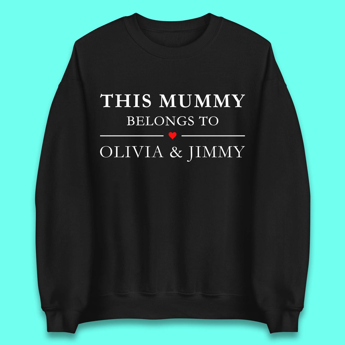 Personalised This Mummy Belongs Unisex Sweatshirt